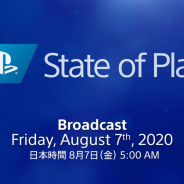 SIE、PlayStationの動画配信番組「State of Play」を8月7日朝5時に放送! PS4の最新情報や公開済みPS5タイトルのアップデート内容も