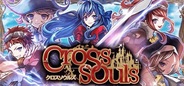 クローバーラボ、『クロスソウルズ』をMobageでリリース