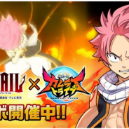 アプリボット、『神式一閃 カムライトライブ』でTVアニメ「FAIRY TAIL」とのコラボレーション企画を実施!