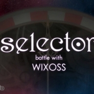 スカイリンクとコムシード、『selector battle with WIXOSS』の配信を年内から今冬に延期…クオリティアップのため 事前登録者は5万件突破!