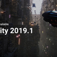 ユニティ・テクノロジーズ・ジャパン、Unity最新バージョン「Unity 2019.1」をリリース 長期サポート版「Unity 2018.4 LTS」も数週間内にリリース予定