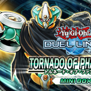 KONAMI、『遊戯王 デュエルリンクス』で第17弾ミニBOX「トルネード・オブ・ファントムズ」を25日より配信予定