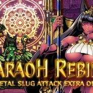 SNKプレイモア、『メタルスラッグ アタック』でイベント「PHARAOH REBIRTH」を開催 イベントステージをクリアしてSRユニットをゲット