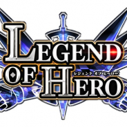 Snail Games Japan、『LEGEND OF HERO:レジェンドオブヒーロー』でクローズドβテストの実施枠追加