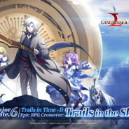 日本ファルコム、大人気ストーリーRPG『英雄伝説 空の軌跡』シリーズが『ラングリッサーモバイル』英語版とコラボ第二弾を実施…《剣帝》レオンハルトと《殲滅天使》レンが登場!