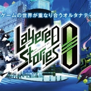 バンナム、「~みんなでゲームをつくろう~Project LayereD」にて『LayereD Stories 0』を発表! 配信は今冬を予定