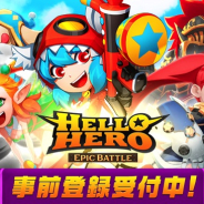 Fincon、『ハローヒーロー: Epic Battle』の事前登録を開始 縦型王道ファンタジーRPGが日本に上陸!
