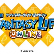 レベルファイブ、『ファンタジーライフ オンライン』の配信時期を近日から2017年配信予定に変更 最終βテストを踏まえてさらなる改修を実施へ