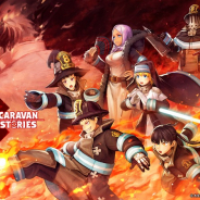 Aiming、『CARAVAN STORIES』で『炎炎ノ消防隊』とのコラボを8月4日より開催! 森羅や環ら6人がプレイアブルに