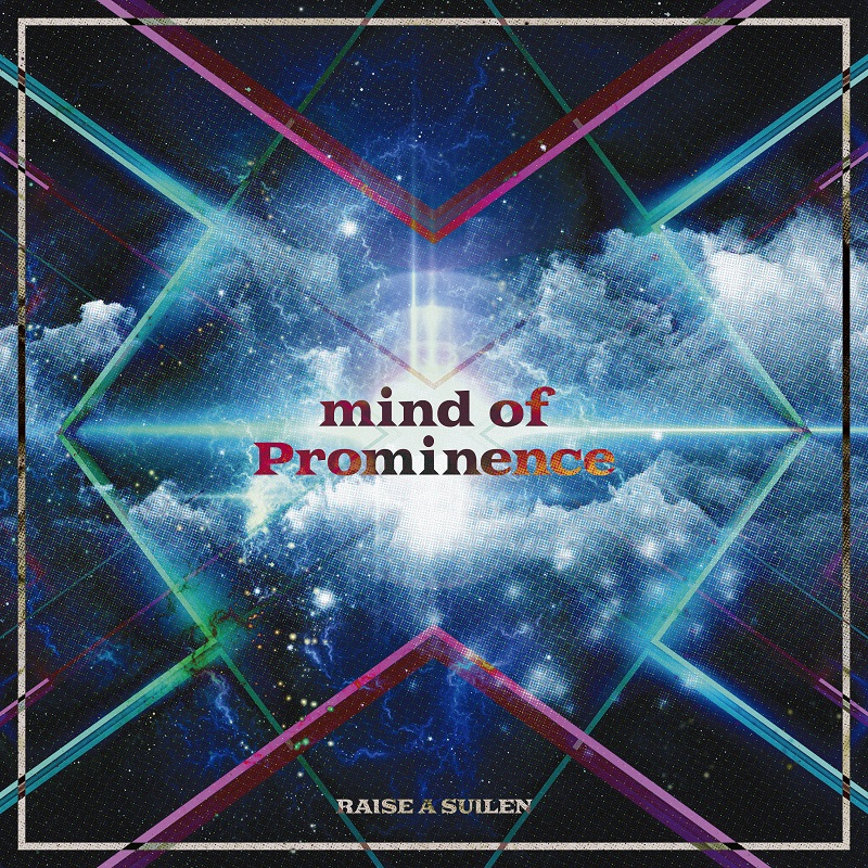 ブシロード、『バンドリ！』よりRAISE A SUILENの6thシングル「mind of Prominence」が本日発売！